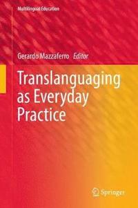 Translanguaging as Everyday Practice (inbunden)