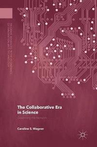 The Collaborative Era in Science (inbunden)