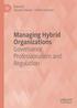 Managing Hybrid Organizations