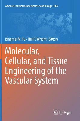 Molecular, Cellular, and Tissue Engineering of the Vascular System (inbunden)
