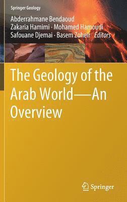 The Geology of the Arab World---An Overview (inbunden)