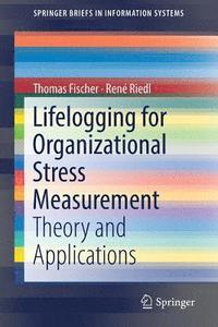 Lifelogging for Organizational Stress Measurement (hftad)