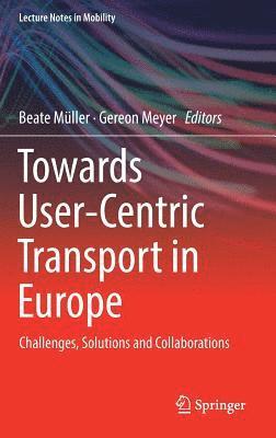 Towards User-Centric Transport in Europe (inbunden)