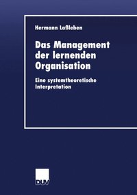 Das Management der lernenden Organisation (e-bok)