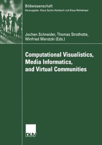 Computational Visualistics, Media Informatics, and Virtual Communities (e-bok)