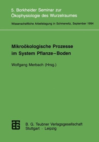 Mikroökologische Prozesse im System Pflanze-Boden (inbunden)