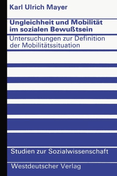 Ungleichheit und Mobilitÿt im sozialen Bewuÿtsein (e-bok)