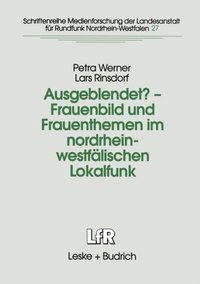 Ausgeblendet? ? Frauenbild und Frauenthemen im nordrhein-westfÿlischen Lokalfunk (e-bok)