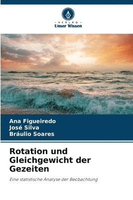 Rotation und Gleichgewicht der Gezeiten (inbunden)