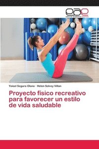 Proyecto fsico recreativo para favorecer un estilo de vida saludable (hftad)