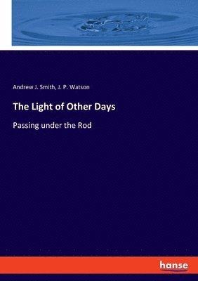 The Light of Other Days (inbunden)