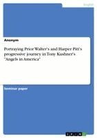 Omslag: Portraying Prior Walter's and Harper Pitt's progressive journey in Tony Kushner's "Angels in America"