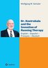 Dr. Kostrubala and the Invention of Running Therapy: Festschrift commemorating his 90th birthday, in four languages: English - Español - Français - De