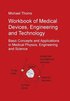 Workbook of Medical Devices, Engineering and Technology: Basic Concepts and Applications in Medical Physics, Engineering and Science