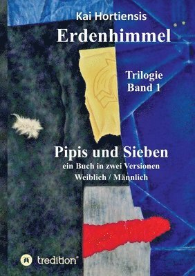 Pipis und Sieben: ein Buch in zwei Versionen: Weiblich/Mnnlich (hftad)