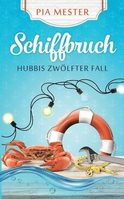 Schiffbruch - Hubbis zw�lfter Fall (h�ftad)
