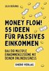 Money Flow! 55+ Ideen f�r passives Einkommen