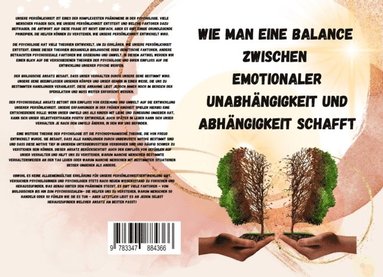 Wie man eine Balance  zwischen  emotionaler UnabhÃ¿ngigkeit und AbhÃ¿ngigkeit schafft: (häftad)