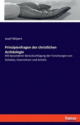Prinzipienfragen der christlichen Archologie (hftad)