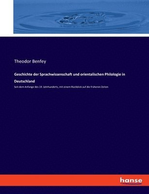 Geschichte der Sprachwissenschaft und orientalischen Philologie in Deutschland (h�ftad)