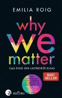 Roig, E: Why We Matter (inbunden)