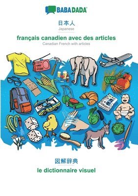 Japanese (in japanese script) - fran�ais canadien avec des articles, visual dictionary (h�ftad)