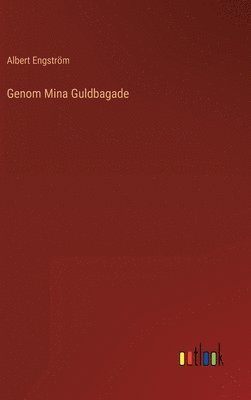 Genom Mina Guldbagade (pocket)