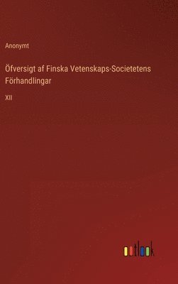 fversigt af Finska Vetenskaps-Societetens Frhandlingar (inbunden)