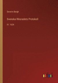 Svenska Riksradets Protokoll (hftad)