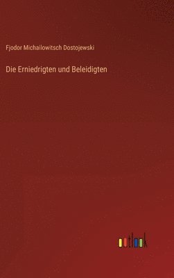 Erniedrigten und Beleidigten (inbunden)