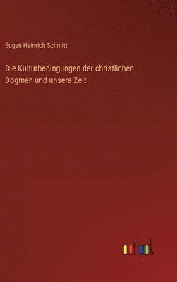 Kulturbedingungen der christlichen Dogmen und unsere Zeit (hftad)