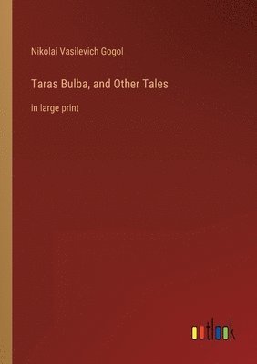 Taras Bulba, and Other Tales (hftad)