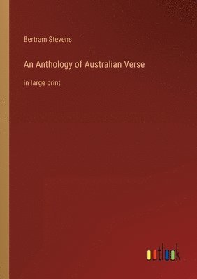 Anthology of Australian Verse (hftad)