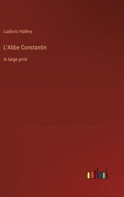L'Abbe Constantin (h�ftad)