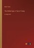 The Gilded Age; A Tale of Today