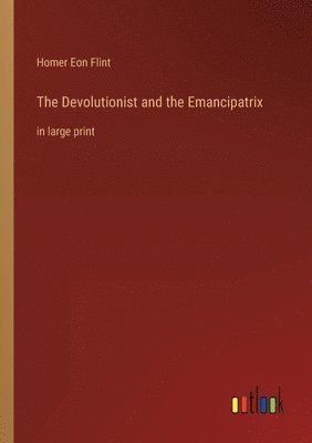 The Devolutionist and the Emancipatrix (hftad)