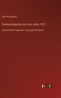 Denkwurdigkeiten aus dem Jahre 1812 (inbunden)
