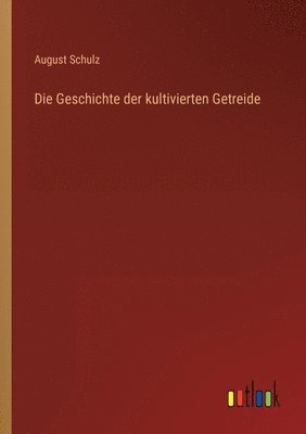 Geschichte der kultivierten Getreide
