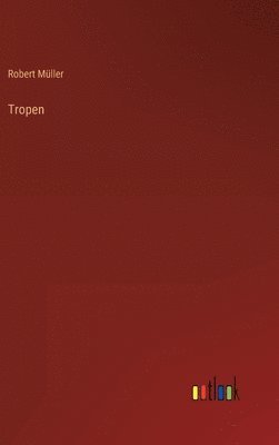 Tropen (inbunden)