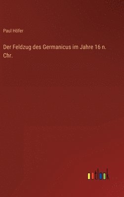 Feldzug des Germanicus im Jahre 16 n. Chr. (hftad)