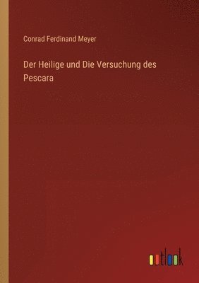 Heilige und Die Versuchung des Pescara (inbunden)