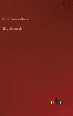 Jrg Jenatsch (inbunden)