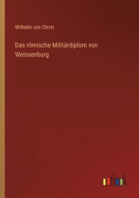 rmische Militrdiplom von Weissenburg (hftad)