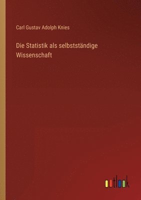 Statistik als selbstständige Wissenschaft (inbunden)