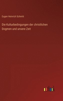 Kulturbedingungen der christlichen Dogmen und unsere Zeit (hftad)