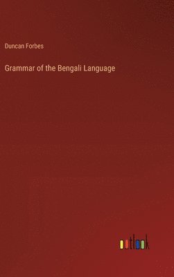 Grammar of the Bengali Language