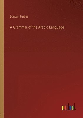 A Grammar of the Arabic Language (hftad)
