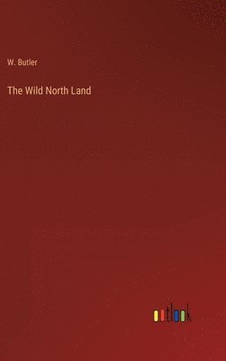 Wild North Land (häftad)