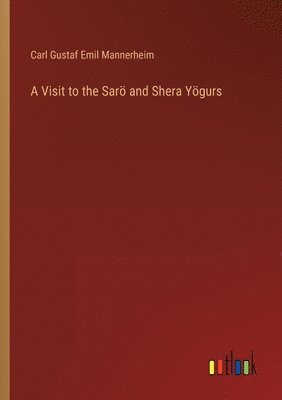 Visit to the Sarö and Shera Yögurs (häftad)