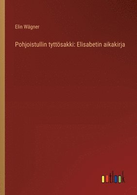 Pohjoistullin tyttsakki (hftad)